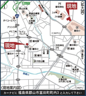 【地図】 | 富田小学校・富田中学校区　GRADLE GAEDEN 郡山市富田町　第２３　全３棟　１号棟 | 【案内図】富田町町内エリアに全３棟完成！学チカ物件♪コンビニ、商業施設、病院などが近くにありますので便利です♪