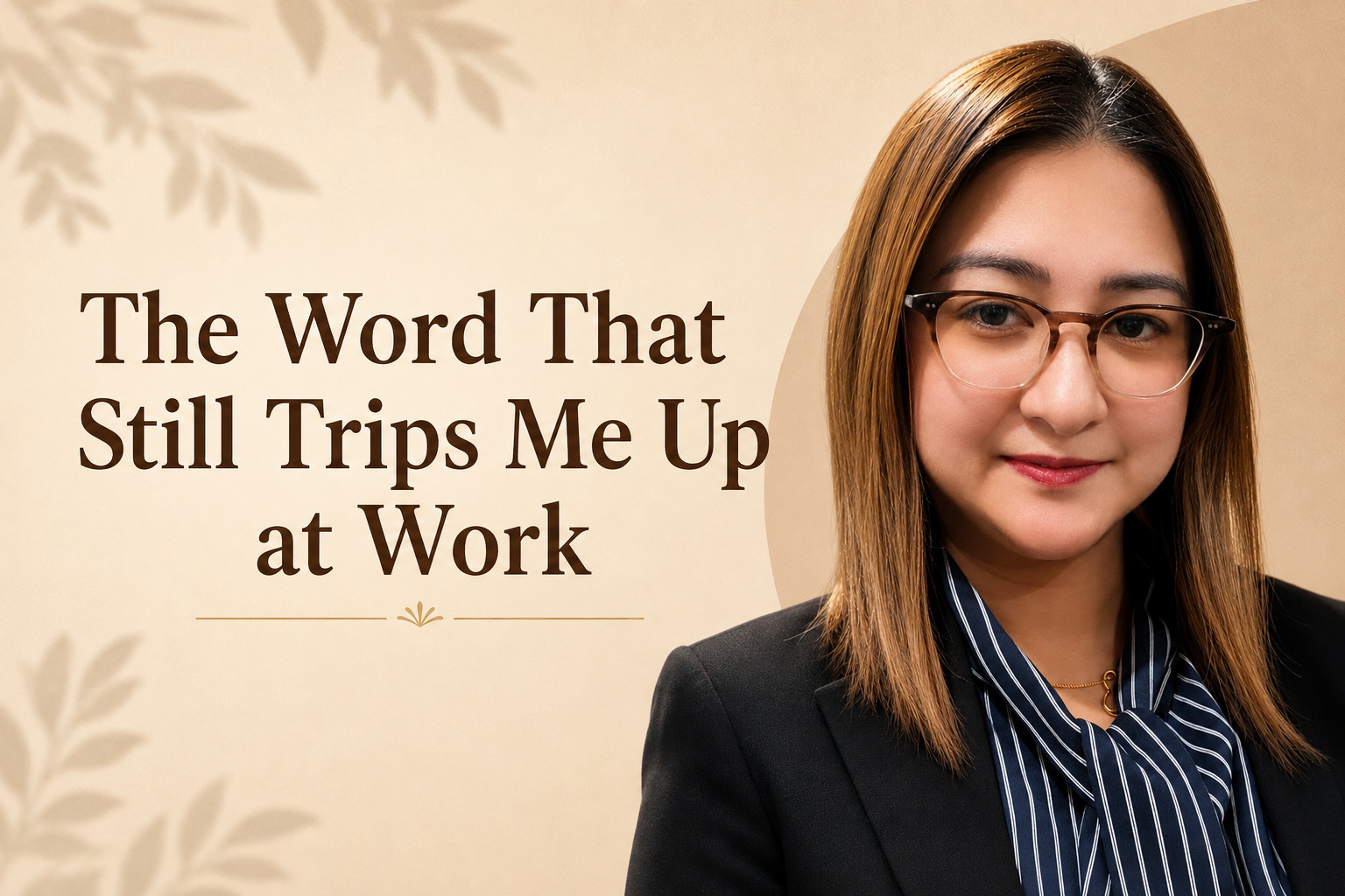 September 12, 2026 The Word That Still Trips Me Up at Workの画像