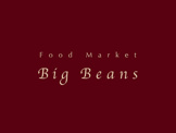 GOURMET PRATIQUE BIG BEANS ノース店